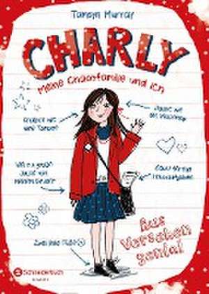 Charly - Meine Chaosfamilie und ich, Band 01 de Tamsyn Murray