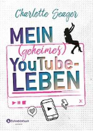 Mein (geheimes) YouTube-Leben de Charlotte Seager