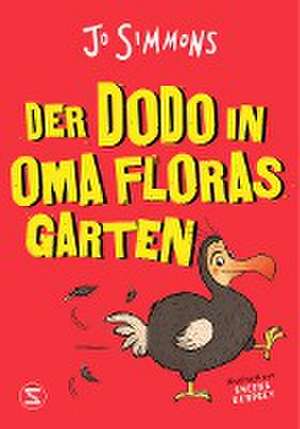 Der Dodo in Oma Floras Garten de Jo Simmons