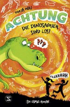 Achtung, die Dinosaurier sind los! de Pooja Puri