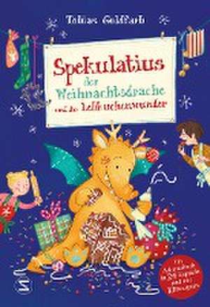 Spekulatius, der Weihnachtsdrache. Spekulatius und das Lebkuchenwunder de Tobias Goldfarb