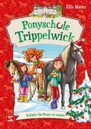 Ponyschule Trippelwick - Schiefer die Ponys nie singen de Ellie Mattes