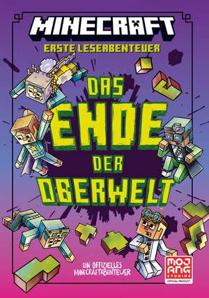 Minecraft Erste Leseabenteuer. Das Ende der Oberwelt de Nick Eliopulos