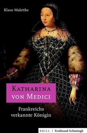 Malettke, K: Katharina von Medici