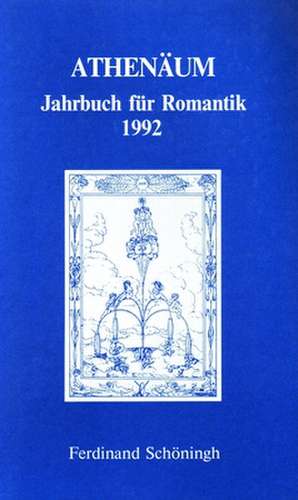 Athenäum. Jahrbuch für Romantik 1992 de Ernst Behler