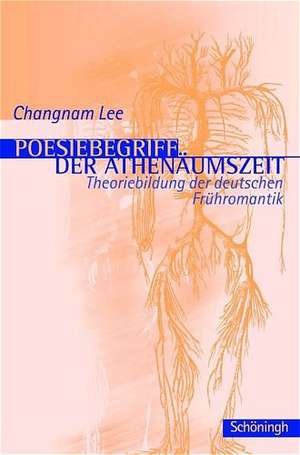 Poesiebegriff der Athenäumszeit de Changnam Lee