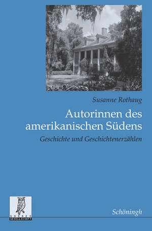 Autorinnen des amerikanischen Südens de Susanne Rothaug