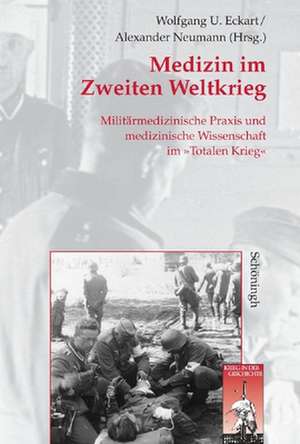 Medizin im Zweiten Weltkrieg de Wolfgang U. Eckart