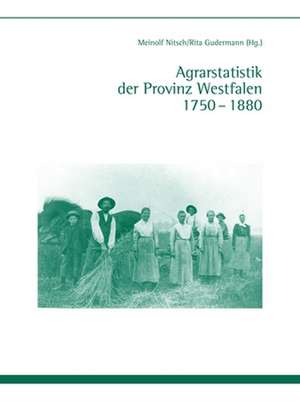 Agrarstatistik der Provinz Westfalen 1750-1880 de Meinolf Nitsch