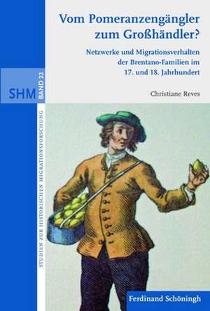 Vom Pomeranzengängler zum Großhändler? de Christiane Reves