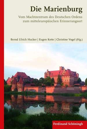 Die Marienburg de Bernd Ulrich Hucker