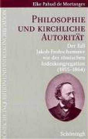 Philosophie und kirchliche Autorität de Elke Pahud de Mortanges