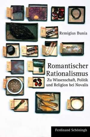 Romantischer Rationalismus de Remigius Bunia