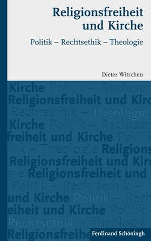 Religionsfreiheit und Kirche de Dieter Witschen