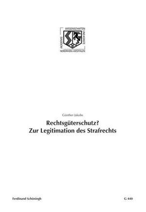 Rechtsgüterschutz? Zur Legitimation des Strafrechts de Günther Jakobs