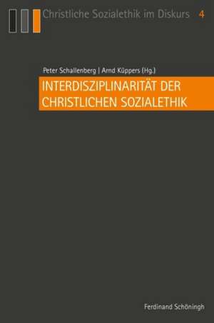 Interdisziplinarität der Christlichen Sozialethik de Peter Schallenberg