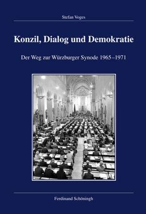 Konzil, Dialog und Demokratie de Stefan Voges