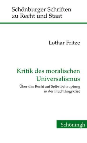 Kritik des moralischen Universalismus de Lothar Fritze