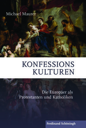 Konfessionskulturen de Michael Maurer