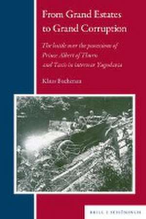 From Grand Estates to Grand Corruption de Klaus Buchenau