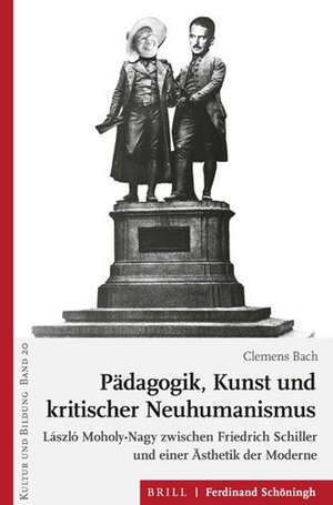 Pädagogik, Kunst und kritischer Neuhumanismus de Clemens Bach