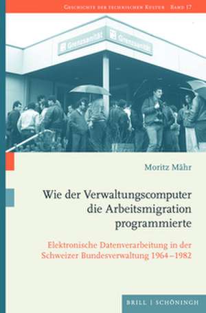 Wie der Verwaltungscomputer die Arbeitsmigration programmierte de Moritz Mähr