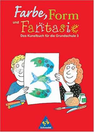 Farbe, Form und Fantasie 3 de Eberhard Brügel