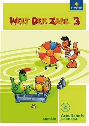 Welt der Zahl 3. Arbeitsheft mit CD-ROM. Sachsen