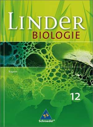 LINDER Biologie 12. Schülerband. Bayern