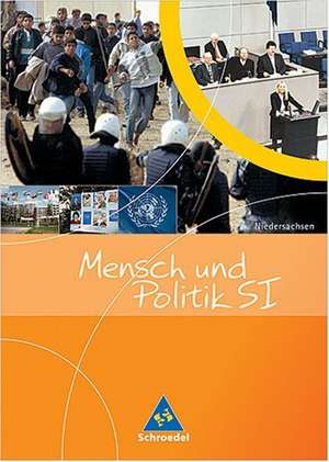 Mensch und Politik. Sekundarstufe 1. Schülerband. Neubearbeitung. Mecklenburg-Vorpommern, Niedersachsen, Sachsen-Anhalt, Niedersachsen de Joachim Detjen