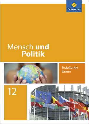 Mensch und Politik 12. Schülerband. Bayern de Christian Raps