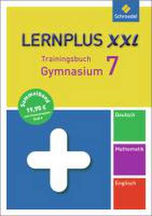 Lernplus XXL - Trainingsbuch Gymnasium. 7. Schuljahr de Rolf Hermes