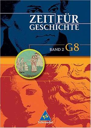 Zeit für Geschichte 2. (Ausgabe G8). Schülerband. Baden-Württemberg, Niedersachsen