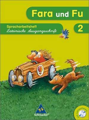 Fara und Fu. Spracharbeitsheft 2 LA - Ausgabe 2007