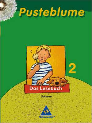 Pusteblume. Das Lesebuch 2 - Ausgabe 2007 Sachsen. Schülerband