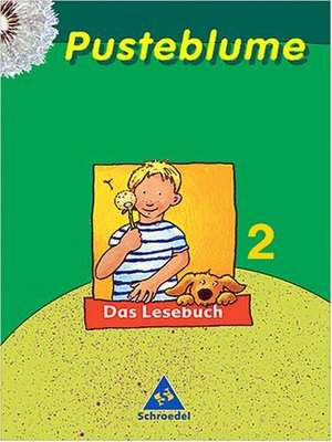 Pusteblume. Das Lesebuch 2. Schülerband. Neubearbeitung