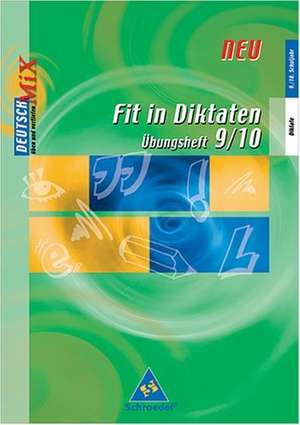 Fit in Diktaten, Übungsheft, 9./10. Schuljahr