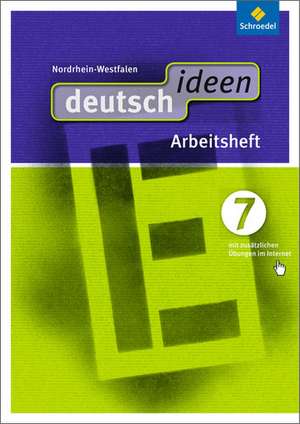 deutsch ideen 7. Arbeitsheft (mit Online-Angebot). Nordrhein-Westfalen