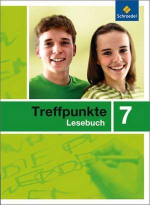 Treffpunkte 7. Lesebuch. Allgemeine Ausgabe de Wolfgang Menzel