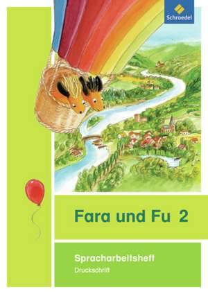 Fara und Fu 2: Spracharbeitsheft. Druckschrift