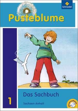 Pusteblume. Das Sachbuch 1. Arbeitsheft mit CD-ROM. Sachsen-Anhalt