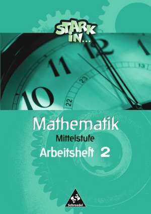 Stark in Mathematik. Mittelstufe. Arbeitsheft M 2 de Anneliese Angendohr