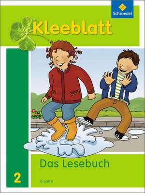 Kleeblatt 2. Schulbuch. Das Lesebuch. Bayern