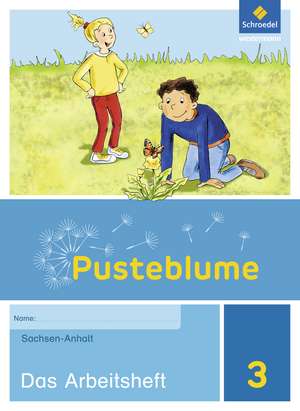 Pusteblume. Das Sachbuch 3. Arbeitsheft. Sachsen-Anhalt