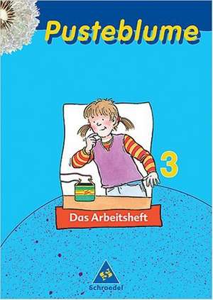 Pusteblume. Das Sachbuch 3. Arbeitsheft. Nordrhein-Westfalen. Neubearbeitung de Margarete Fischer