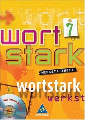 Wortstark. Werkstattheft 7. Neubearbeitung. Rechtschreibung 2006. CD-ROM für Windows 98/NT4.0/ME/2000/XP. Berlin, Bremen, Hamburg, Hessen, Niedersachsen, Nordrhein-Westfalen, Rheinland-Pfalz, Schleswig-Holstein