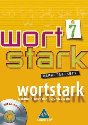 wortstark 7. Werkstattheft. Hauptschule 2008. Nordrhein-Westfalen