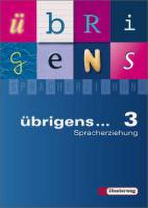 übrigens... Spracherziehung. Sprachbuch 3. Ausgabe 2004 Süd