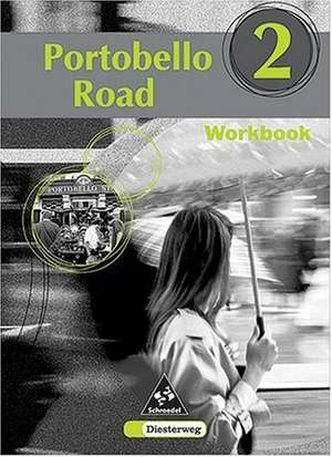 Portobello Road 2 Workbook de Christoph Edelhoff