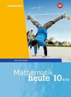 Mathematik heute 10. Schulbuch. WPF II/III für Bayern de Bernhard Humpert